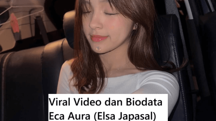 Viral Video dan Biodata Eca Aura (Elsa Japasal) Lengkap