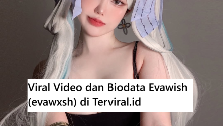 Viral Video dan Biodata Evawxsh (evawxsh) Cosplayer Terviral