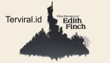 Review Game What Remains of Edith Finch: Kisah Keluarga, Trauma, dan Keindahan dalam Narasi