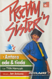 Pretty Sisters – Antara Ada dan Tiada